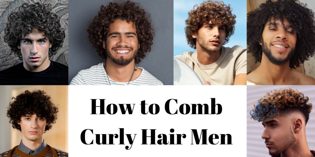 How to Comb Curly Hair Men