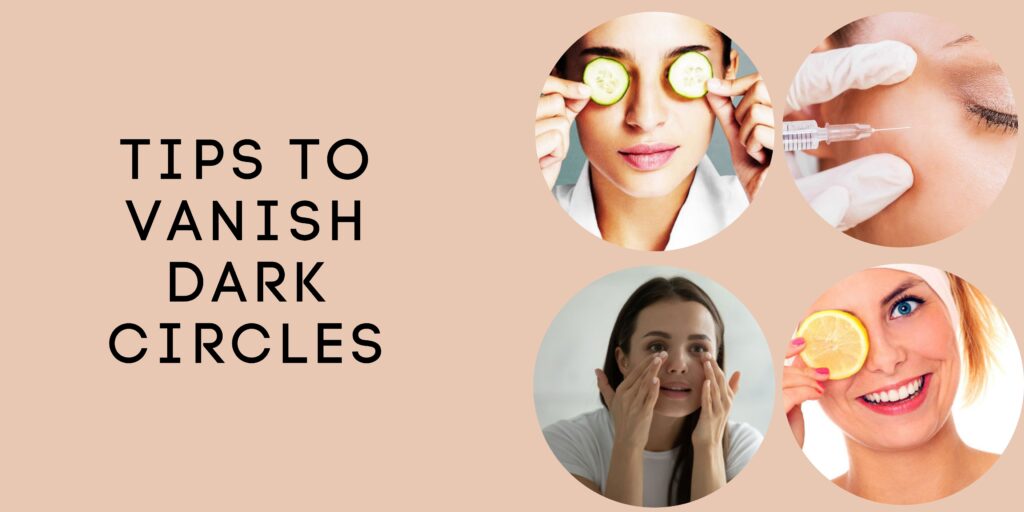 6 Tips to Vanish Dark Circles