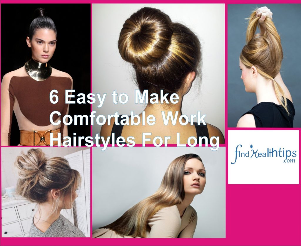 6 Easy to Make Comfortable Work Hairstyles For Long Hair That Rock