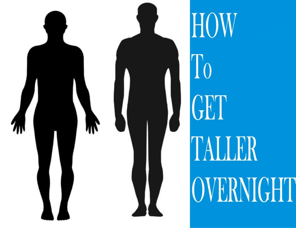 GROW TALLER OVERNIGHT