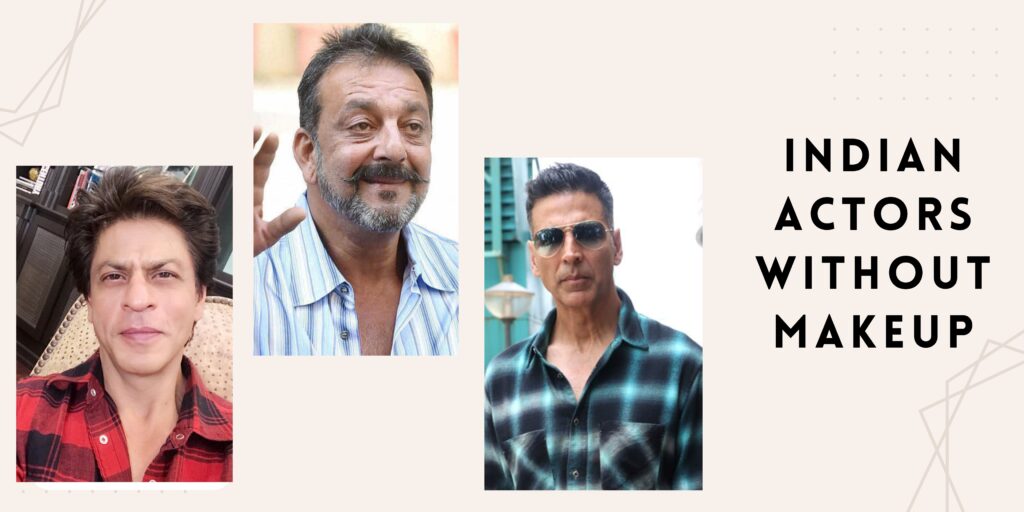Indian Actors Without Makeup