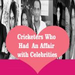 Cricketers Who Married Celebrities or Had an Affair