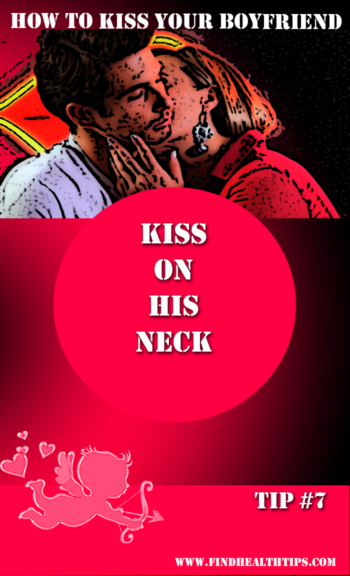 kiss-your-boyfriend- do kiss on his neck
