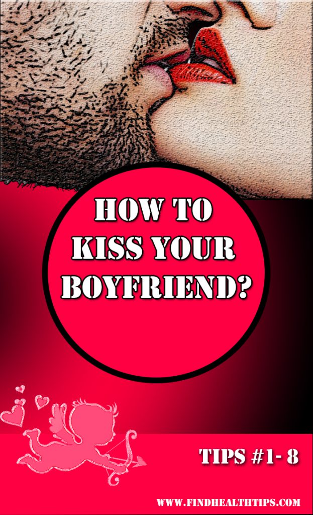 kiss your boyfriend tips