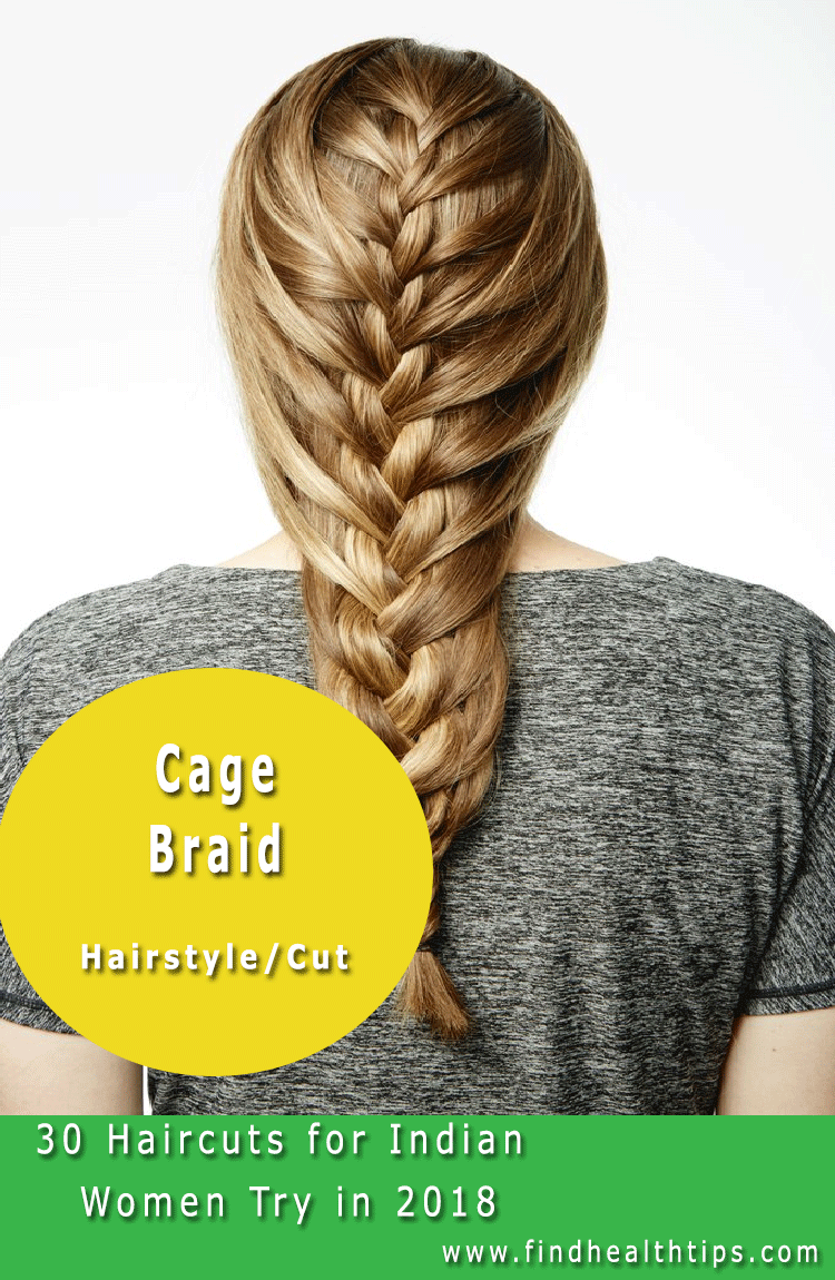 Cage Braid Haircuts For Indian Women 2018