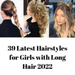 39 Latest Hairstyles for Girls with Long Hair 2023