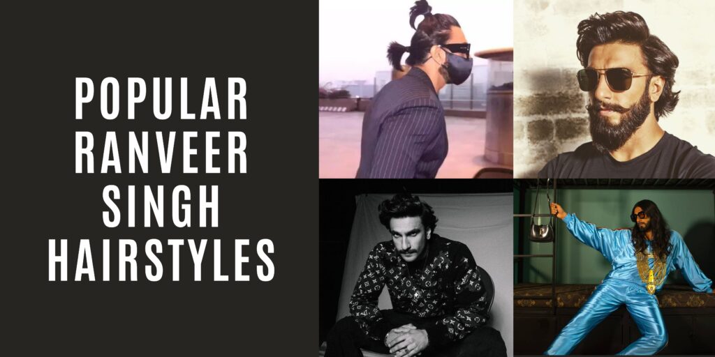 20 Popular Ranveer Singh Hairstyles