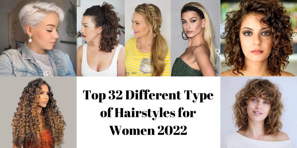Top 32 Different Type of Hairstyles for Women 2022