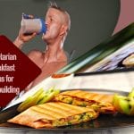 vegetarian breakfast ideas bodybuilding