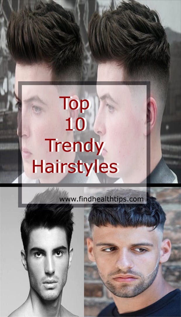 Top 10 Hairstyles For Men 2019 Find Health Tips