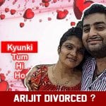 Arijit Singh Controversial Love Life and Divorce 1