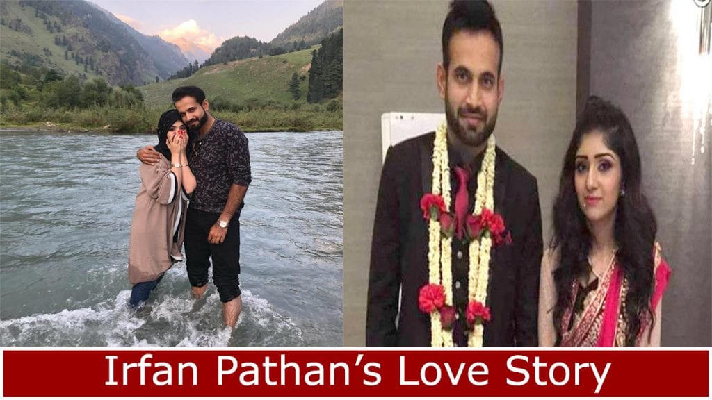 irfan pathan's love story and his wife