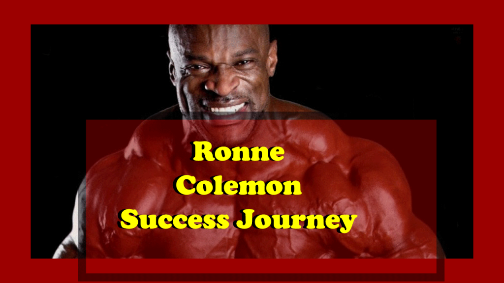 Ronnie Colemon Success Journey to Become a World's Famous Bodybuilder 1