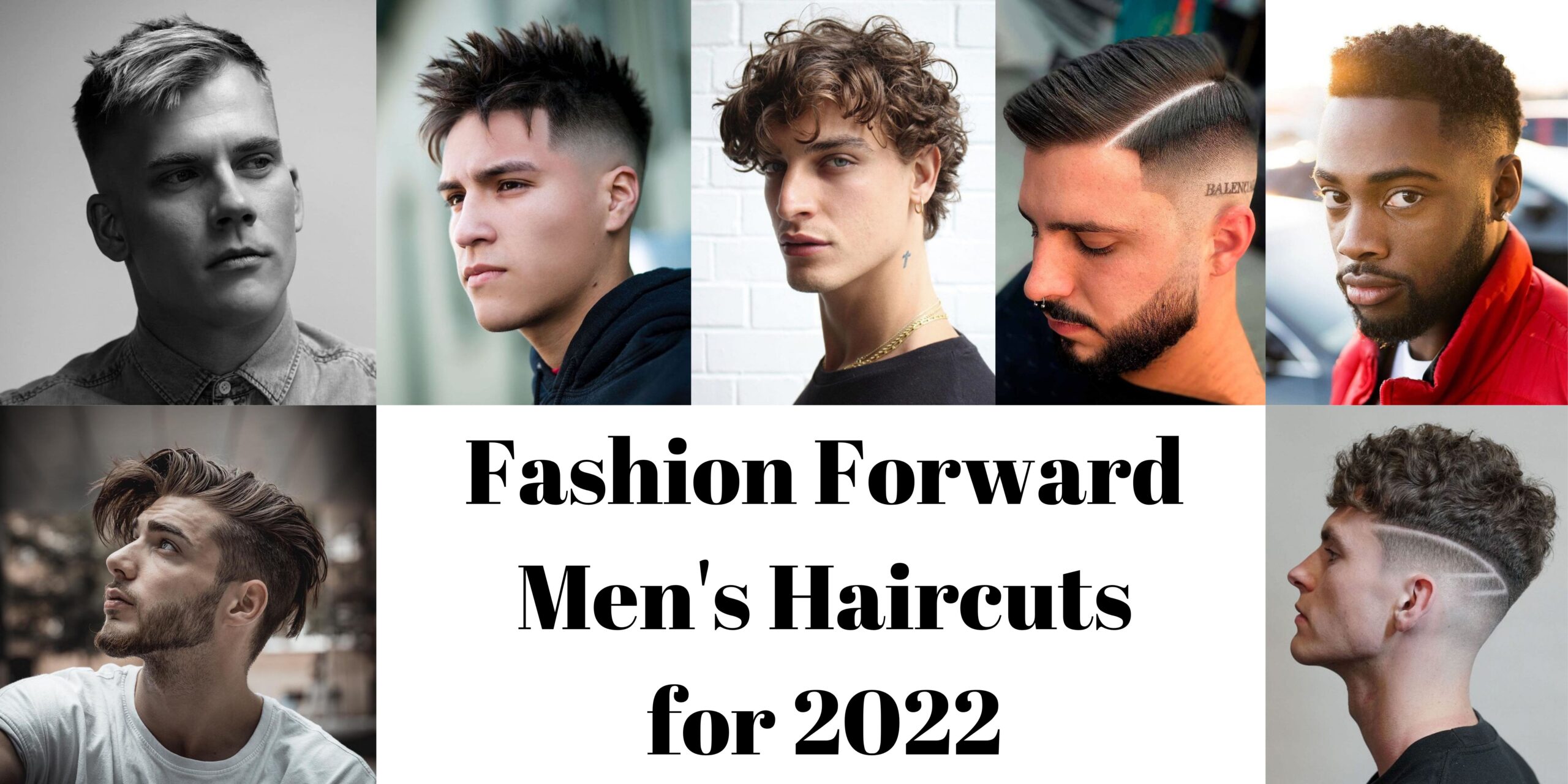 Fashion Forward Men's Haircuts for 2022