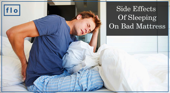 Side Effects Of Sleeping On Bad Mattress