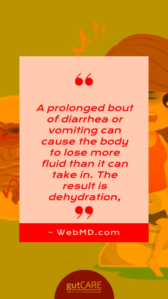 diarrhoea causes dehydration written a fact from WebMd.Com