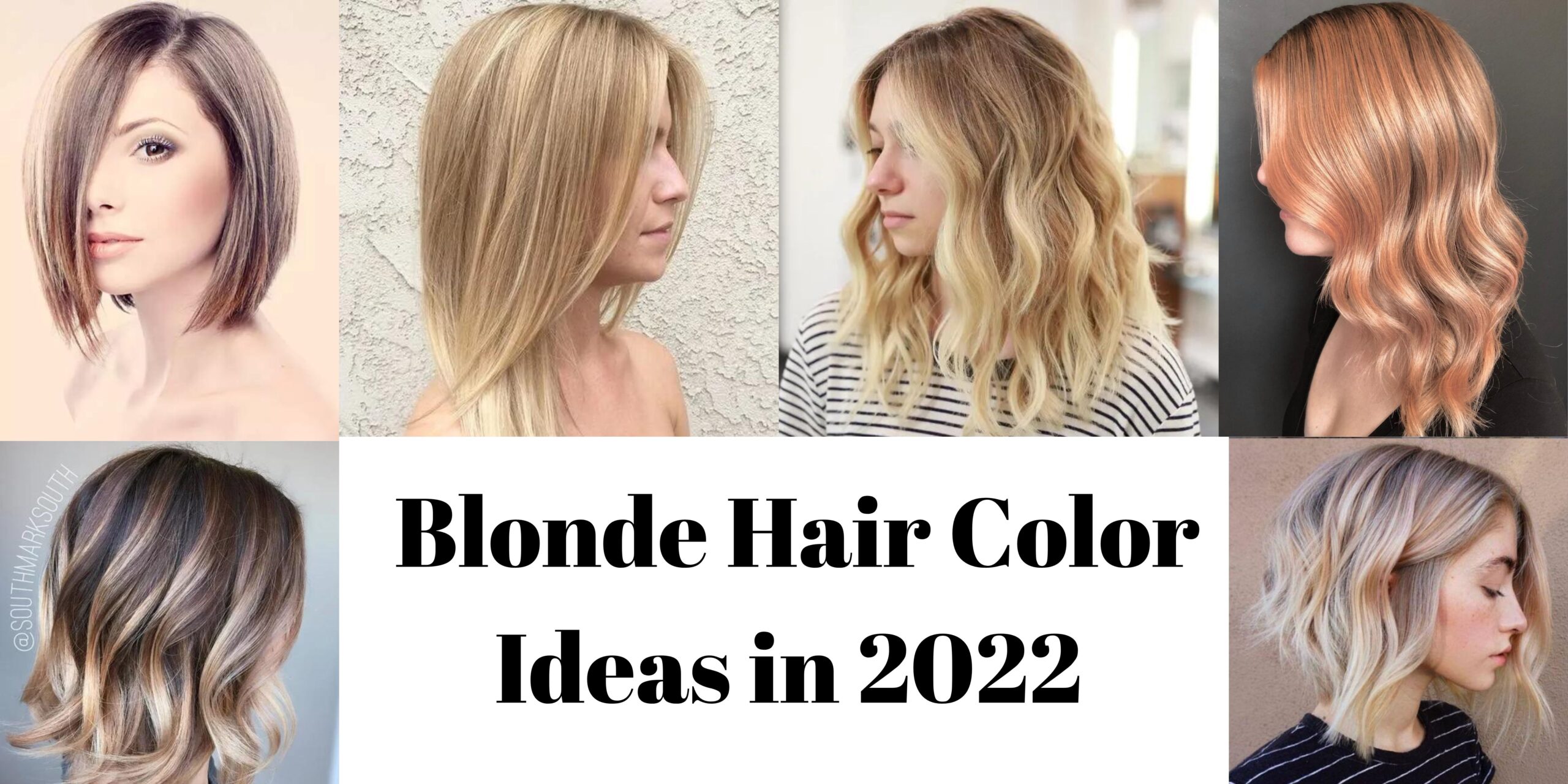 Blonde Hair Color Ideas in 2022
