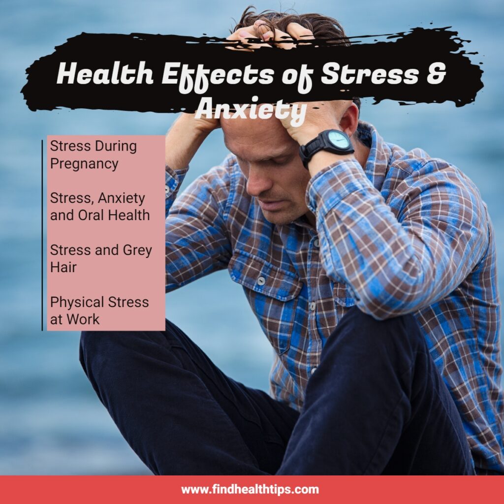 New Findings on the Health Effects of Stress and Anxiety 1 Stress and anxiety health effects