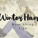 winter hair nourishing tips