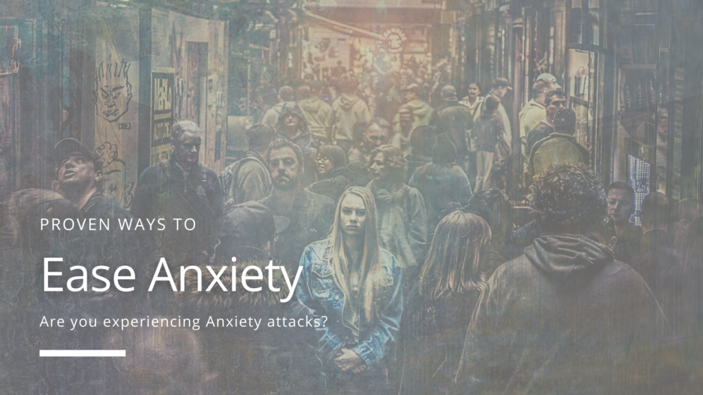 anxiety attacks - ease anxiety