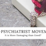 How is Anti-Psychiatrist Movement More Damaging Than Good