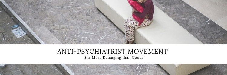 How is Anti-Psychiatrist Movement More Damaging Than Good