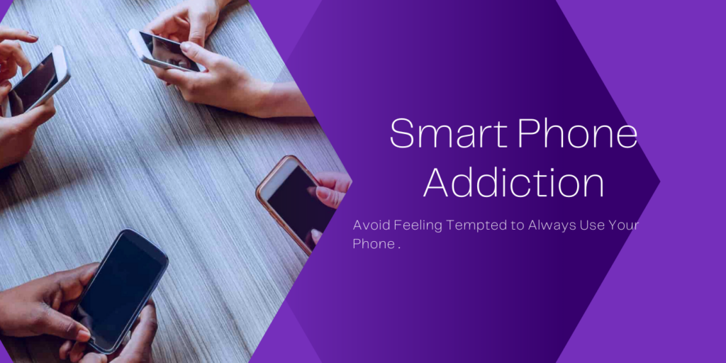 Smart Phone Addiction