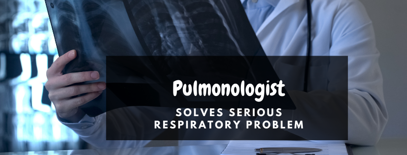 pulmonologist serious problems