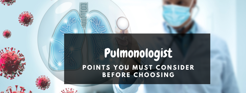 Pulmonologist - points you must consider