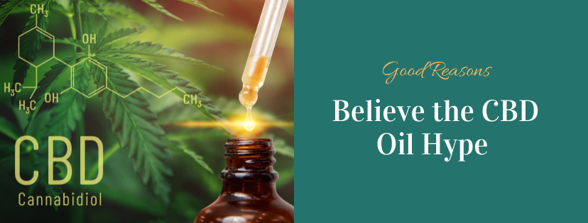 5 Good Reasons to Believe the CBD Oil Hype
