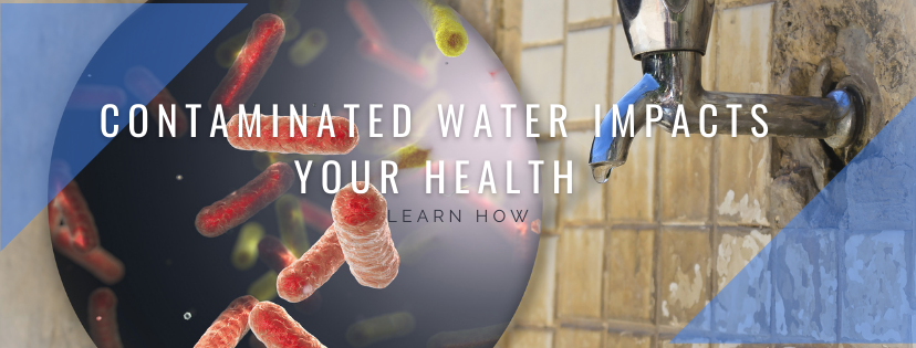 Contaminated water impacts health - learn how