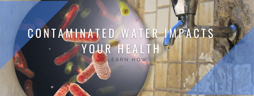 4 Ways Drinking Contaminated Water Impacts Your Health 1 Contaminated water impacts health - learn how