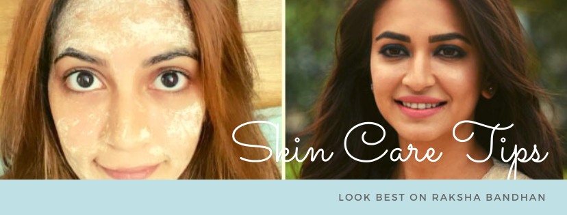 skin care tips raksha bandhan