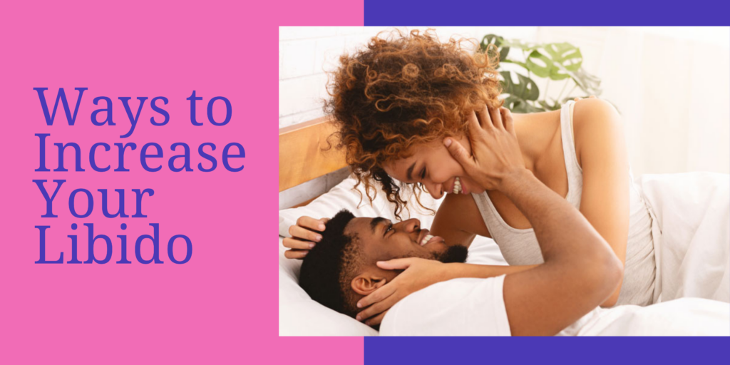 Ways to Increase Your Libido