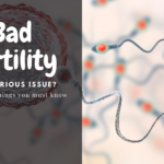 bad fertility rate - sperm + eggs