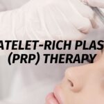Platelet-Rich Plasma (PRP) Therapy