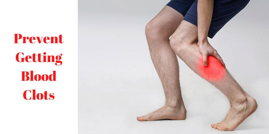 Prevent Getting Blood Clots
