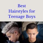 Best Hairstyles for Teenage Boys