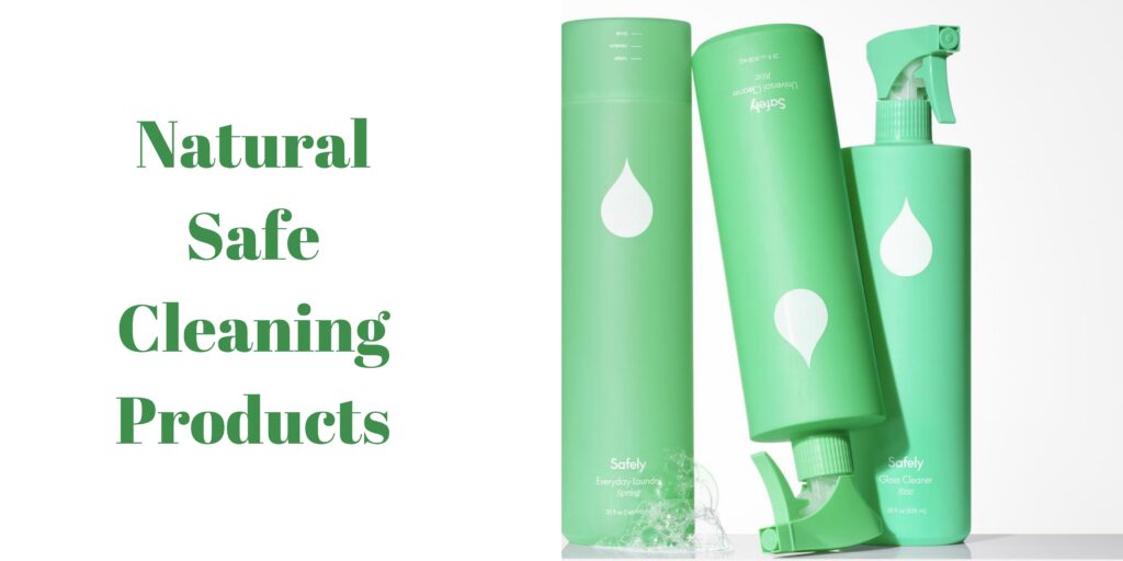Natural Safe Cleaning Products