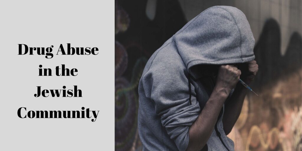 Drug Abuse in the Jewish Community