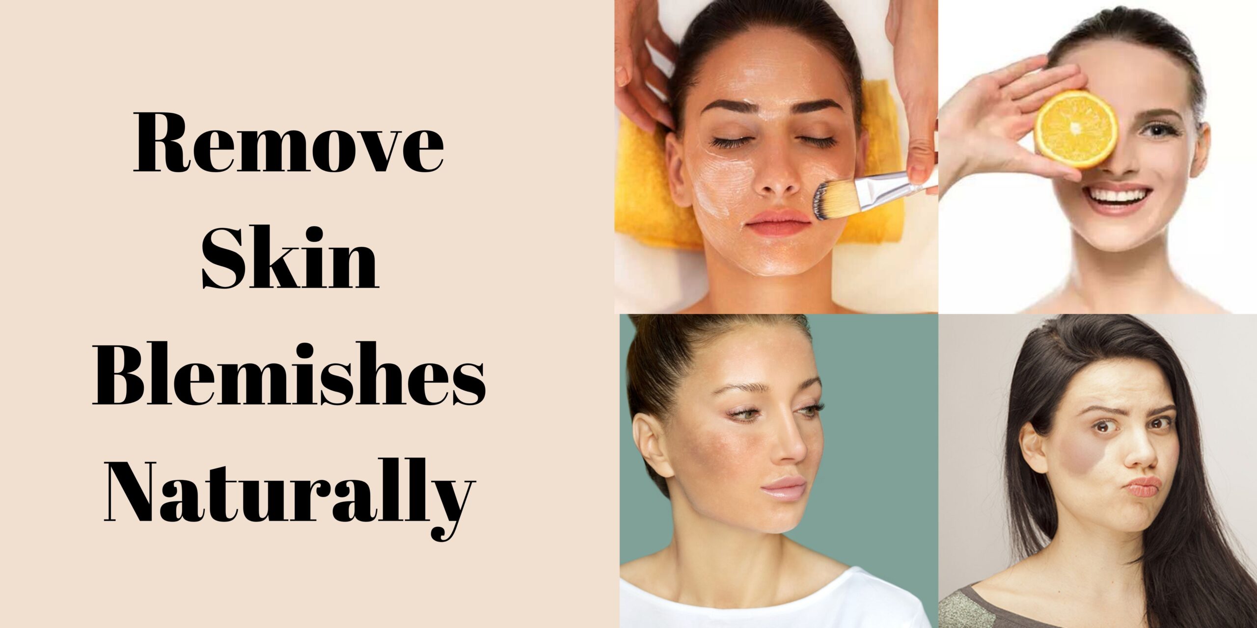 Remove skin Blemishes Naturally