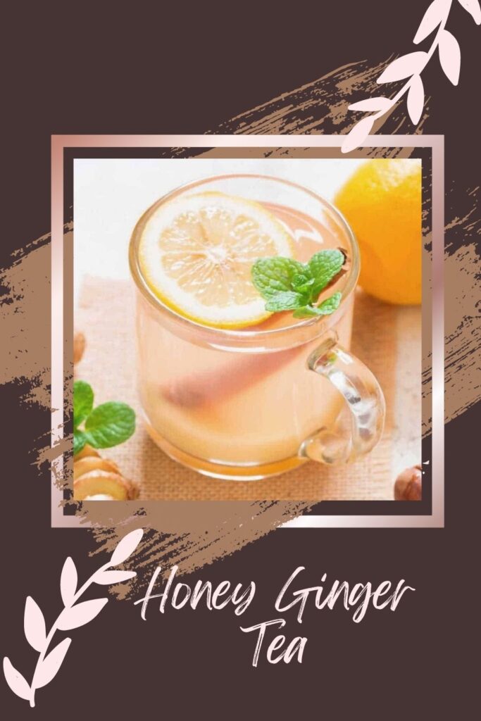 Honey Ginger Tea served with lemon pieces in a transparent cup - winter drinks non alcoholic