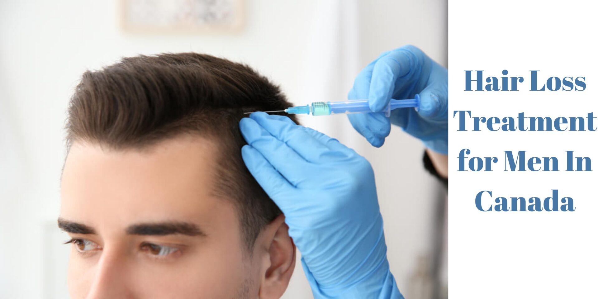 Effective And Efficient Hair Loss Treatment For Men In Canada