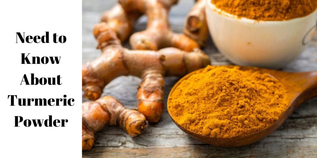 Need to Know About Turmeric Powder