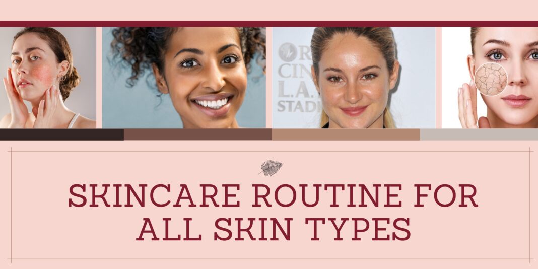 Skincare Routine for All Skin Types