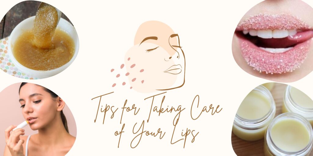 Tips For Taking Care Of Your Lips