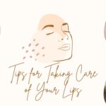 Tips For Taking Care Of Your Lips 12