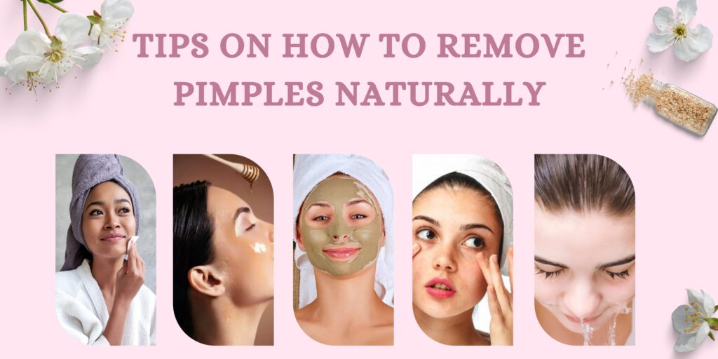 Tips on How to Remove Pimples Naturally