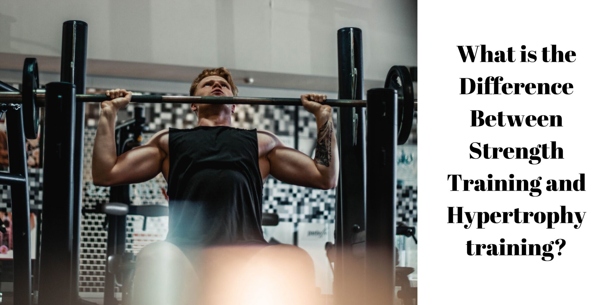 What is the difference between strength training and hypertrophy training?