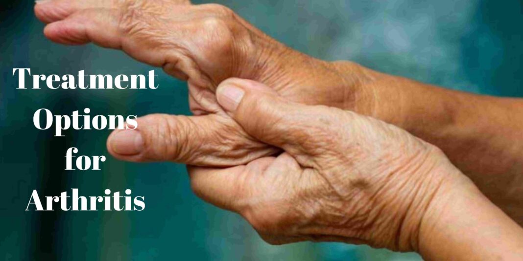 Treatment Options for Arthritis
